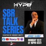 Dr. Jerry Doby Interview - SBR Talk Series - Powered by - The Hype Magazine - artwork